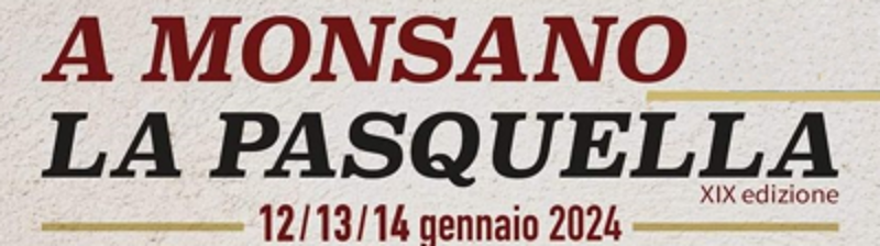 A Monsano La Pasquella 12,13 e 14 Gennaio 2024